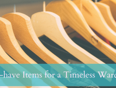 Must-have Items for a Timeless Wardrobe