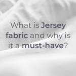 What is Jersey fabric?