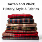 Tartan and Plaid: History, Tradition, Style and Fabrics