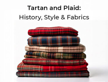 Tartan and Plaid: History, Tradition, Style and Fabrics